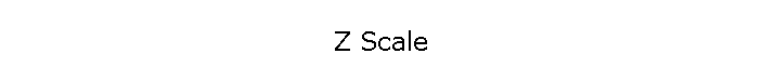 Z Scale