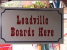 Leadville Boards Here Sign